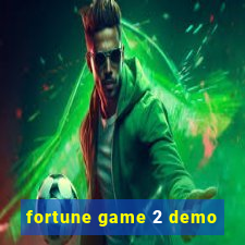 fortune game 2 demo